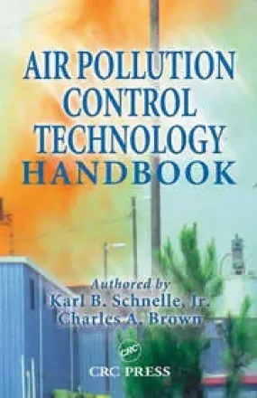 Air Pollution Control Techology Hand Book By Karl B Schnelle Jr & Charles A Brown